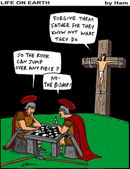 Forgive them father, they know not what they do.
