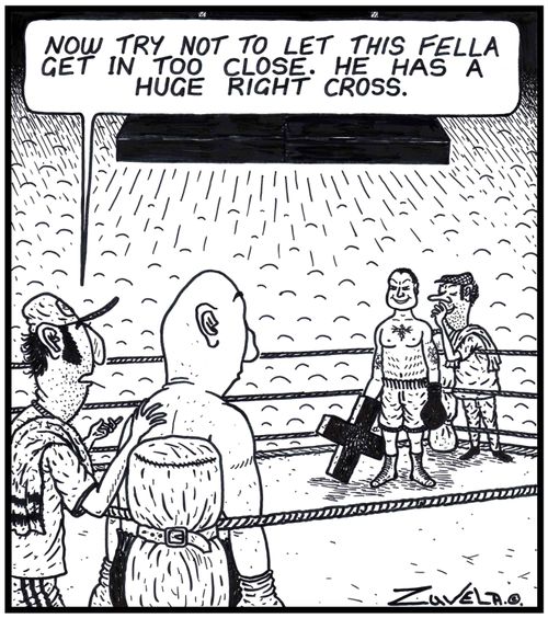'Now try not to let this fella get in too close. He has a huge Right Cross.'   