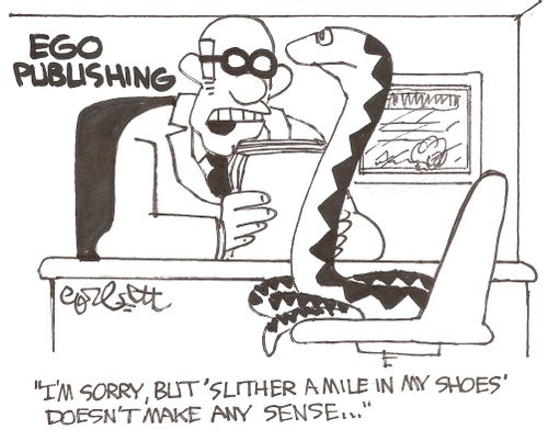 Ego Publishing: 'I'm sorry, but 'Slither A Mile In My Shoes' doesn't make any sense...'