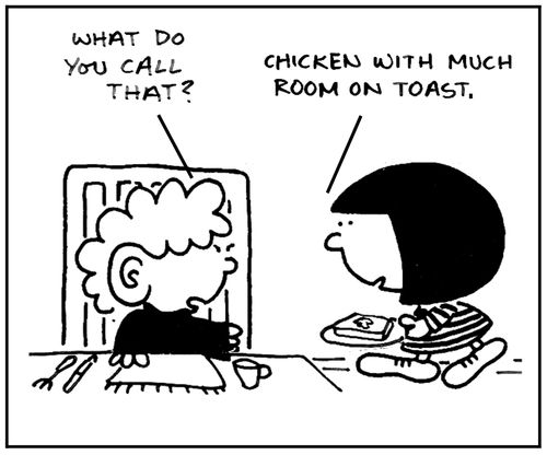 'Chicken with much room on toast.'