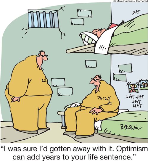 'I was sure I'd gotten away with it. Optimism can add years to your life sentence.'