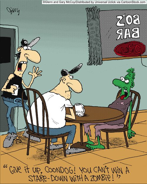 'Give it up, Coondog! You can't win a stare-down with a zombie!'