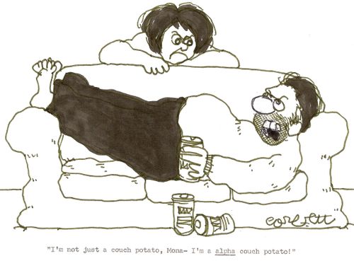 'I'm not just a couch potato, Mona- I'm a ALPHA couch potato!'