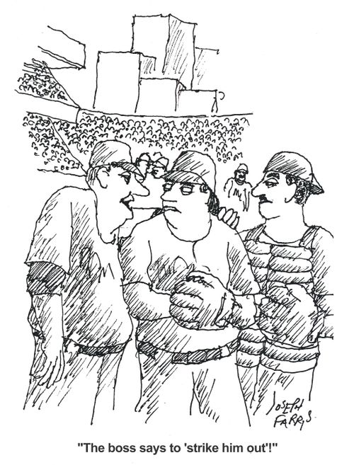 'The boss says to 'strike him out'!'