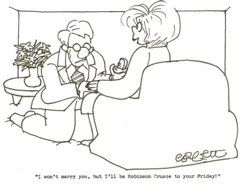 'I won't marry you, but I'll be Robinson Crusoe  to your Friday!'