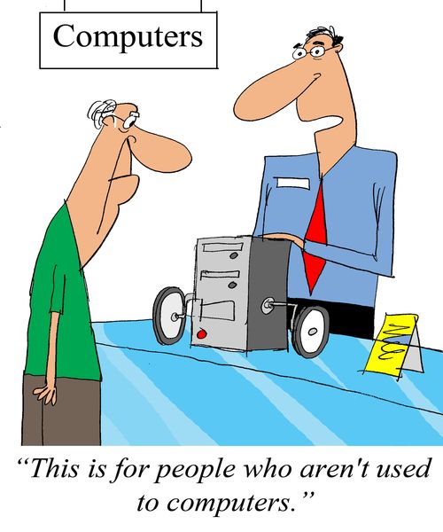 'This is for people who aren't used to computers.'