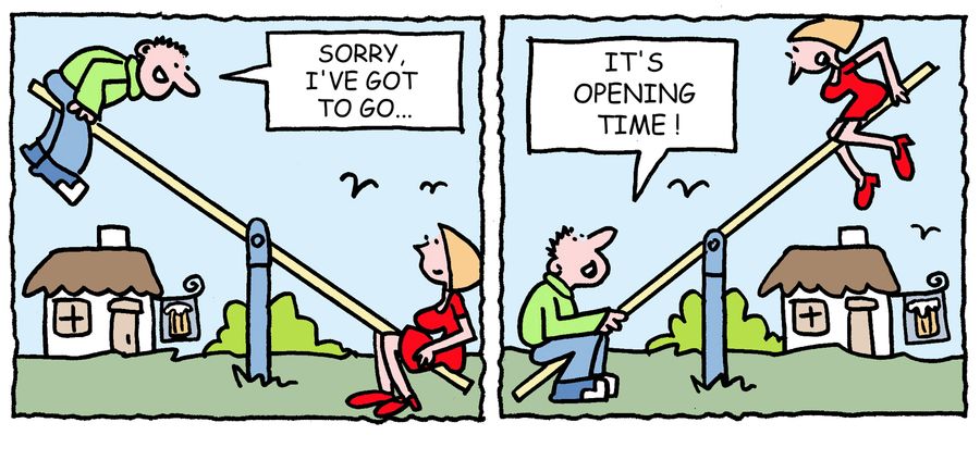 'Sorry I've got to go. . . It's opening time.'