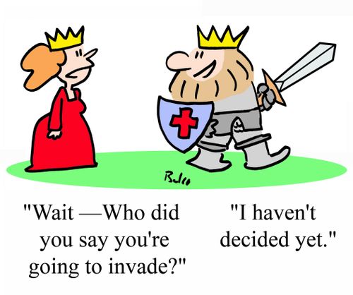 'Wait - Who did you say you're going to invade?'