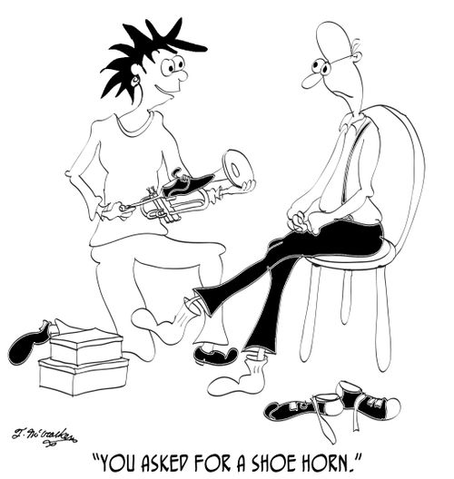 'You asked for a shoe horn.'