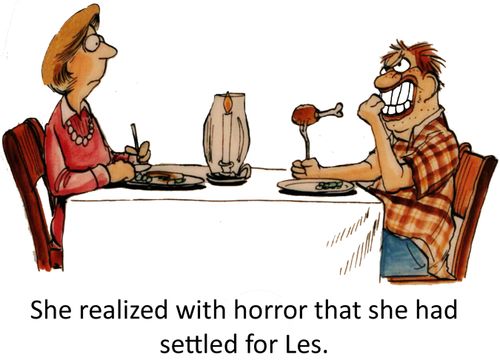 She realized with horror that she had settled for Les.