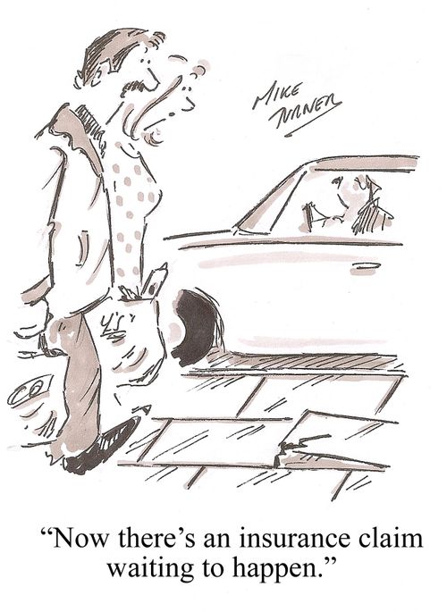 '...there's an insurance claim waiting to happen.'