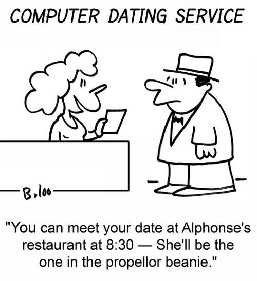 'You can meet your date at Alphonse's restaurant at 8:30 -- She'll be the one in the propellor beanie.'