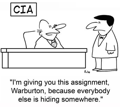 'I'm giving you this assignment, Warburton, because everybody else is hiding somewhere.'