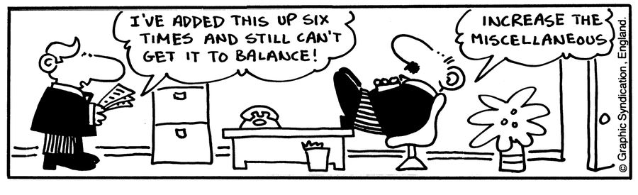 'I've added this up six times and still can't get it to balance!'