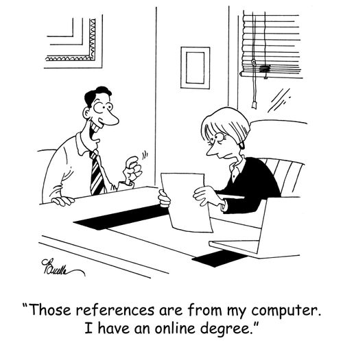 'Those references are from my computer. I have an online degree.'