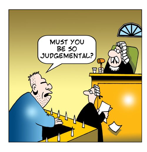 Must you be so judgmental?