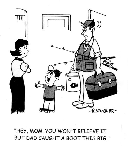 'Hey Mom,you won't believe it but Dad caught a boot this big.'