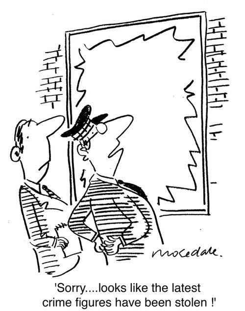 'Looks like the latest crime figures have been stolen.'