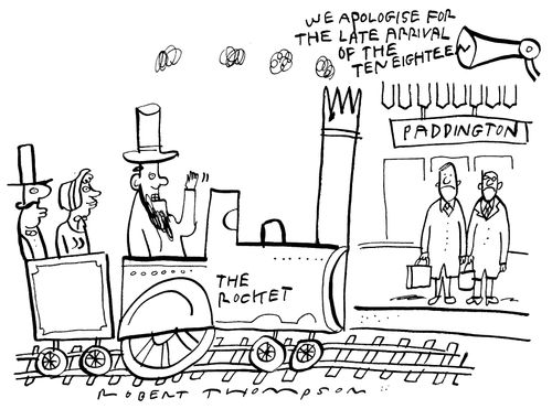 "We apologise for the late arrival of the ten-eighteen..."