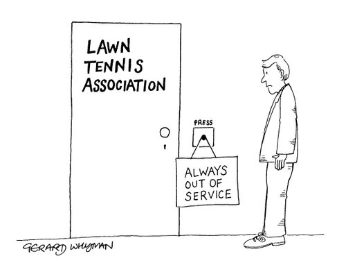 'Lawn Tennis Association' Always out of service
