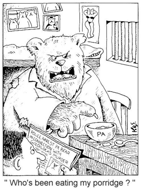 "Who's been eating my porridge?"