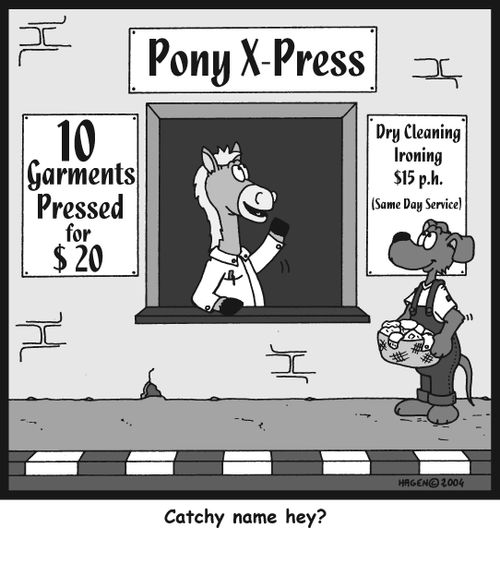 'Catchy name, hey?' (Pony X-Press)