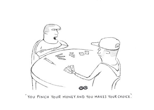 "You pinch your money and you makes your choice." (Drugs dealer offering a variety of drugs to addict).