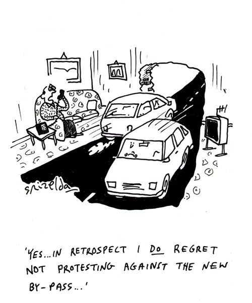 'Yes...in retrospect I DO regret not protesting against the new by-pass'