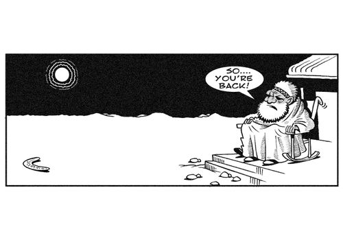 'So...you're back.' (to a boomerang).