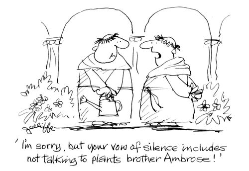 'I'm sorry, but your vow of silence includes not talking to plants brother Ambrose!'