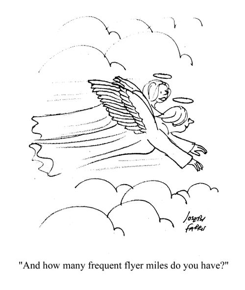 'And how many frequent flyer miles do you have?'