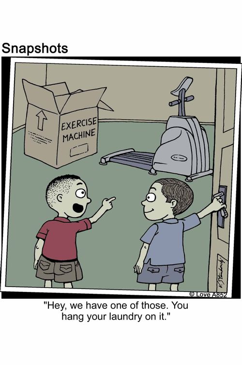 'Hey, we have one of those. You hang your laundry on it.'