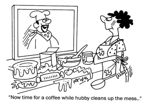 'Now time for a coffee while hubby cleans up the mess.'