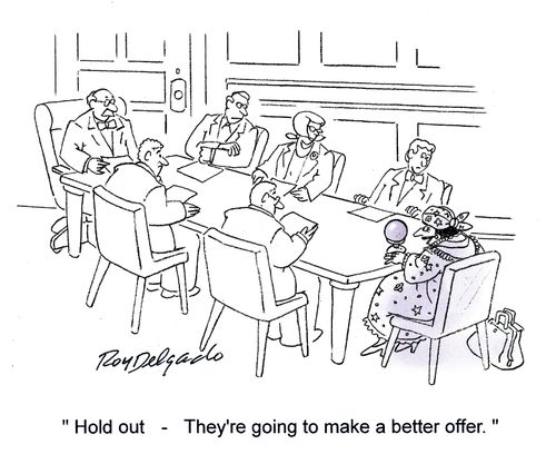 'Hold out - They're going to make a better offer.'