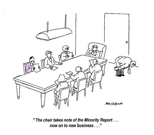 'The chair takes note of the Minority Report... now on to new business...'