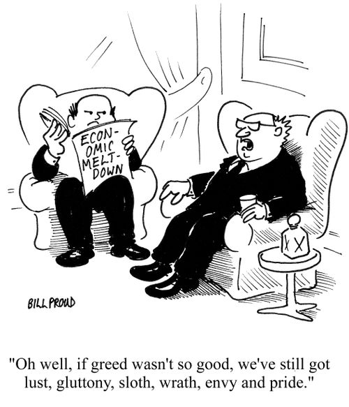 'Oh well, if greed wasn't so good, we've still got lust, gluttony, sloth, wrath, envy and pride.'