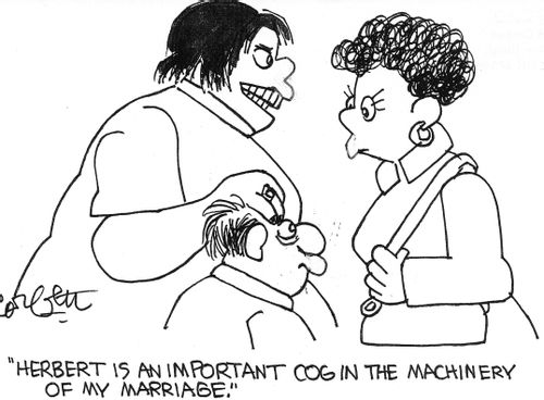 'Herbert is an important cog in the machinery of my marriage.'