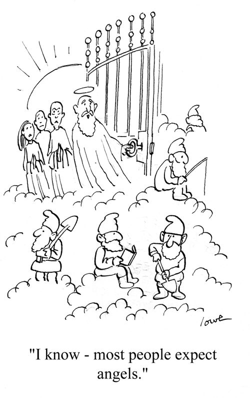 'I know - most people expect angels.'