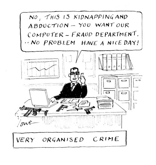 'Very Organised Crime.'