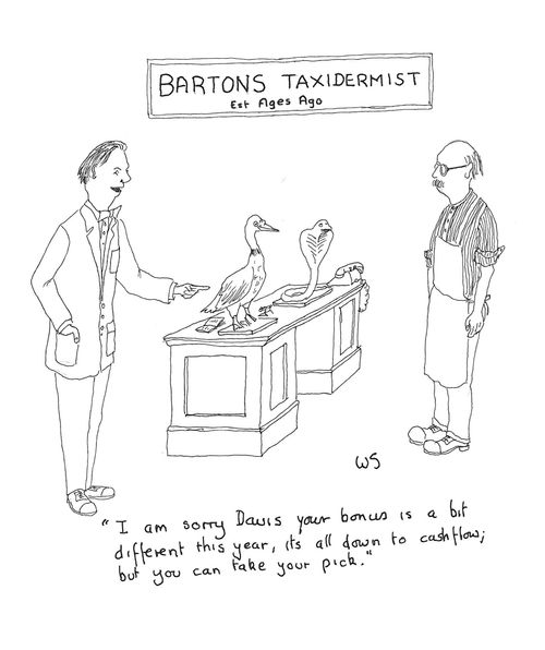 'I am sorry Davis, your bonus is a bit different this year, its all down to cashflow; but you can take your pick.'
