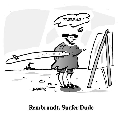 Rembrandt, Surfer Dude.