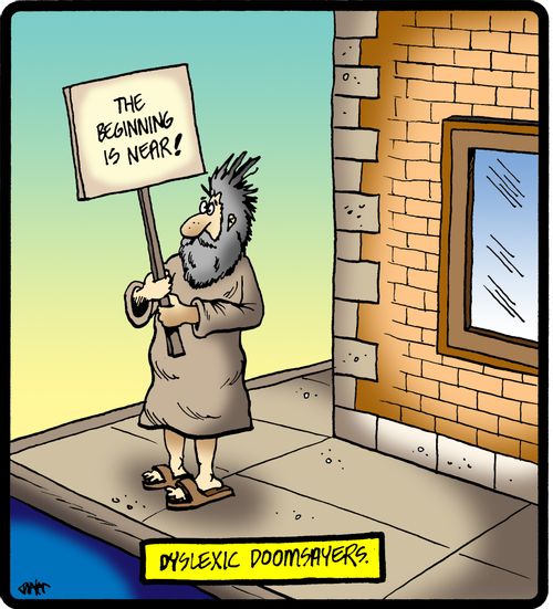 Dyslexic Doomsayers.