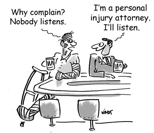 'I'm a personal injury attorney. I'll listen.