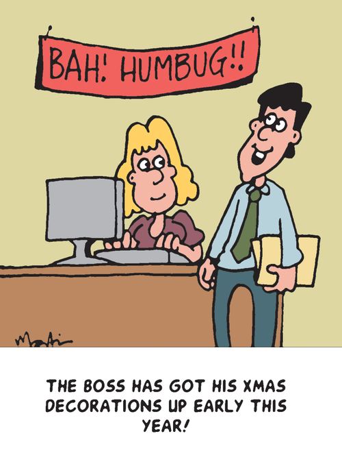 'The Boss has got his Xmas decorations up early this year!'