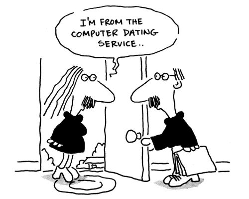 'I'm from the computer dating service.'