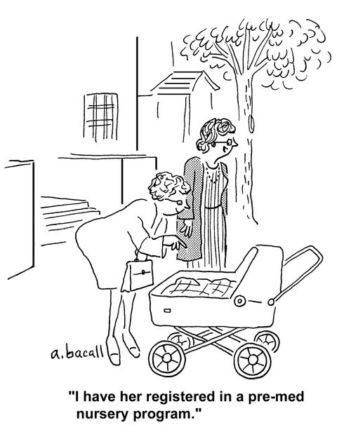 'I have her registered in a pre-med nursery program.'