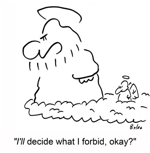 'I'll decide what I forbid, okay?'