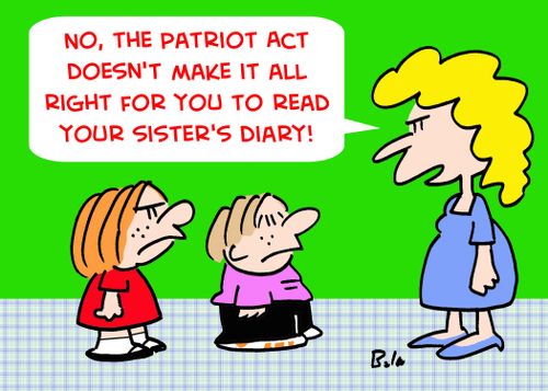'No, the Patriot Act doesn't make it all right for you to read your sister's diary!'