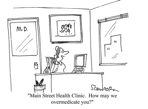 'Main Street Health Clinic. How may we overmedicate you?'