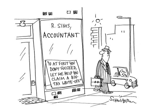 'If at first you don't succeed, let me help you claim a big tax write-off.'